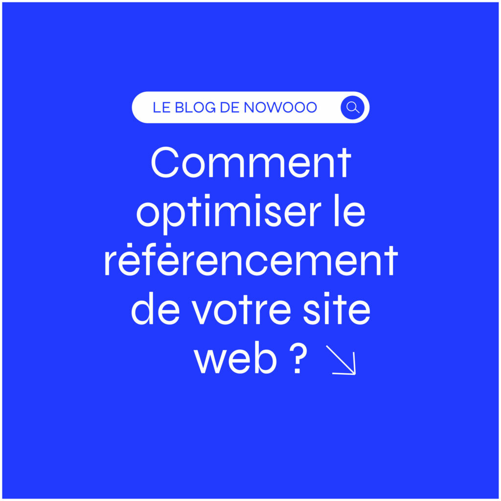 Comment optimiser le référencement de votre site web ?